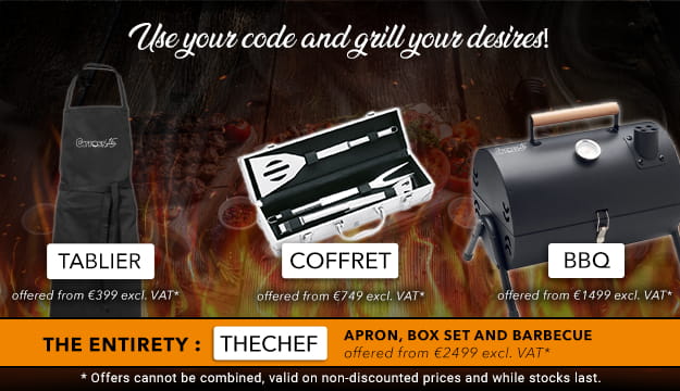 Code: TABLIER from 399€ Excl. VAT, Code: COFFRET from 749€ Excl. VAT, Code: BBQ from 1499€ Excl. VAT, Code: THECHEF from 2499€ Excl. VAT